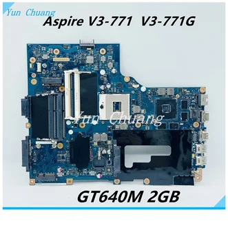 Az Acer aspire V3-771 V3-771G Laptop Alaplap NBRYQ11001 NB.RYQ11.001 VA70 VG70 HM77 DDR3 GT640M 2G GPU-s Alaplap Kép